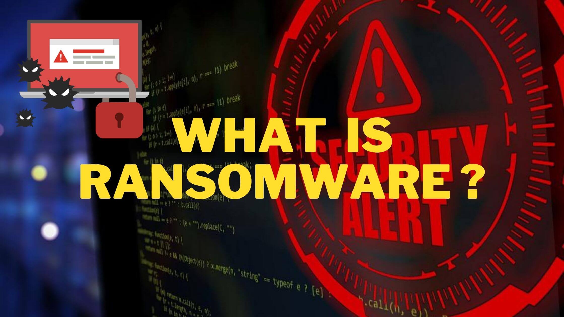 Ransomware คืออะไร?  สาเหตุ ตัวอย่าง วิธีการป้องกัน 2020