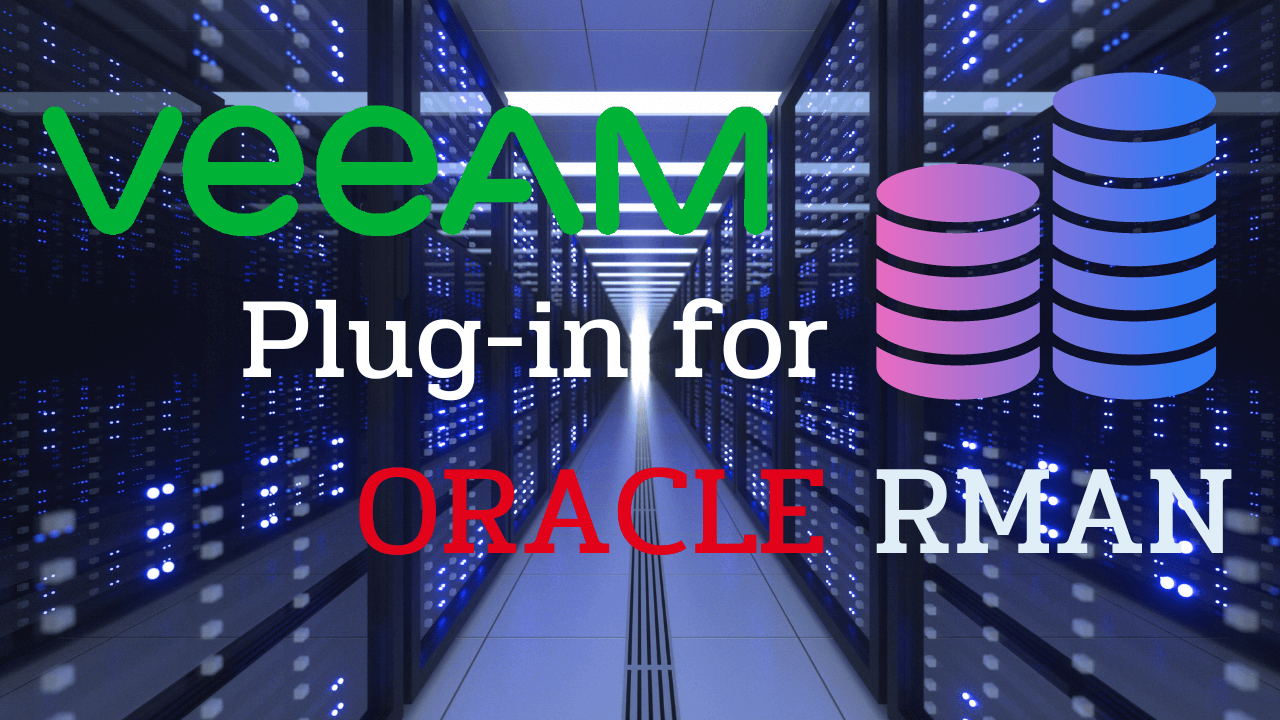 Veeam Plug-in for Oracle RMAN